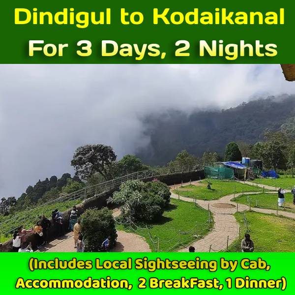 Dindigul to Kodaikanal Trip for 3 Days