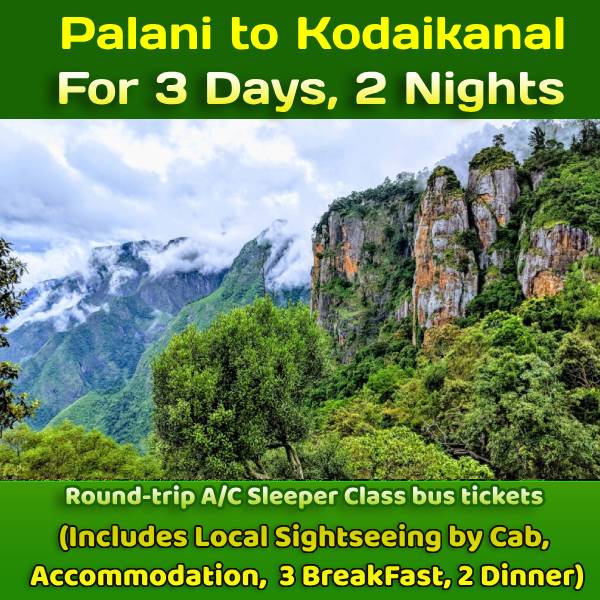 Palani to Kodaikanal Trip for 3 Days